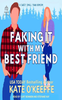 Faking It with My Best Friend: (Sisters and Sweethearts)
