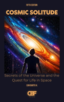 Cosmic Solitude: Secrets of the Universe and the Quest for Life in Space(2 Mysteries of Our Solar System)