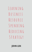 Learning Business Resource Spending Reducing Strategy