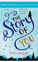 The Story of You: Part Four, Chapters 25–34 of 34