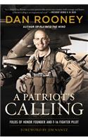 A Patriot's Calling: My Life as an F-16 Fighter Pilot