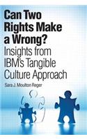 Can Two Rights Make a Wrong?