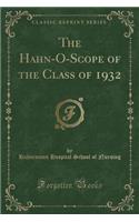 The Hahn-O-Scope of the Class of 1932 (Classic Reprint)