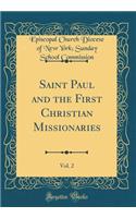 Saint Paul and the First Christian Missionaries, Vol. 2 (Classic Reprint)