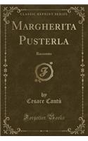Margherita Pusterla: Racconto (Classic Reprint)