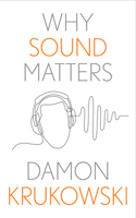 Why Sound Matters