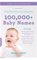 100,000+ Baby Names: The Most Helpful, Complete, and Up-to-Date Name Book
