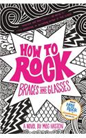 How to Rock Braces and Glasses