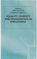 Equality. Diversity and Disadvantage in Employment