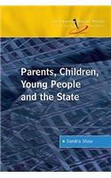 Parents, Children, Young People and the State