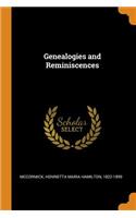 Genealogies and Reminiscences