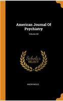 American Journal Of Psychiatry; Volume 60