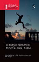 Routledge Handbook of Physical Cultural Studies