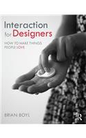 Interaction for Designers: How to Make Things People Love