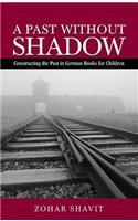 A Past Without Shadow