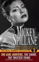 Mike Hammer Collection, Volume III: The Girl Hunters/ the Snake/ the Twisted Thing