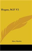 Hogan, M.P. V2