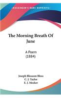 Morning Breath Of June