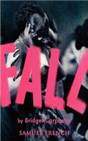 Fall: (Samuel French Acting Editions)