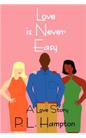 Love is Never Easy