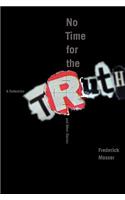 No Time for the Truth and Other Stories: A Collection(English)