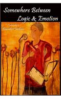 Somewhere Between Logic & Emotion