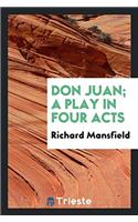 Don Juan; A Play in Four Acts
