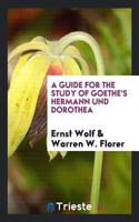 Guide for the Study of Goethe's Hermann Und Dorothea