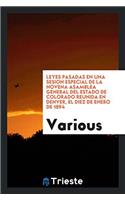 Leyes Pasadas en una Sesion Especial de la Novena Asamblea General del Estado de Colorado Reunida en Denver, el Diez de Enero de 1894