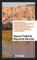 Bibliotheque de Psychologie Experimentale Et de Metapsychie. Le Spiritisme Dans Ses Rapports Avec La Folie. Essai de Psychologie Normale Et Pathologique