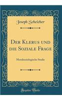 Der Klerus Und Die Soziale Frage