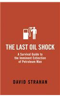 The Last Oil Shock