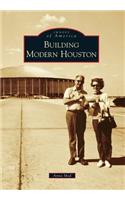Building Modern Houston
