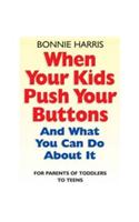 When Your Kids Push Your Buttons