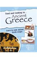 Food and Cooking In: Ancient Greece: (Food and Cooking In...)