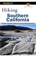 Hiking Southern California: A Guide to Southern California's Greatest Hiking Adventures