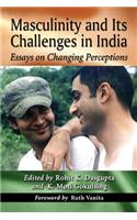 Masculinity and Its Challenges in India