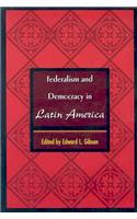 Federalism and Democracy in Latin America