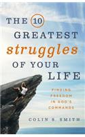 10 Greatest Struggles of Your Life