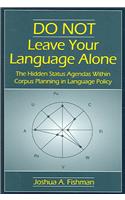 Do Not Leave Your Language Alone