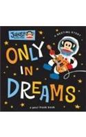 Only in Dreams