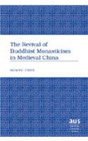 Revival of Buddhist Monasticism in Medieval China