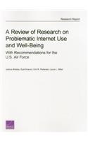 Review of Research on Problematic Internet Use and Well Being