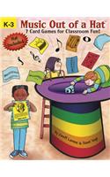Music Out of a Hat: Grades K-3
