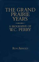 The Grand Prairie Years