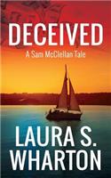 Deceived: A Sam McClellan Tale