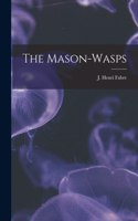 Mason-wasps [microform]