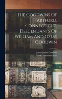 Goodwins Of Hartford, Connecticut, Descendants Of William And Ozias Goodwin