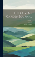 Covent Garden Journal; Volume 1
