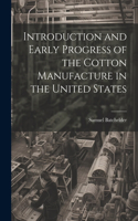Introduction and Early Progress of the Cotton Manufacture in the United States